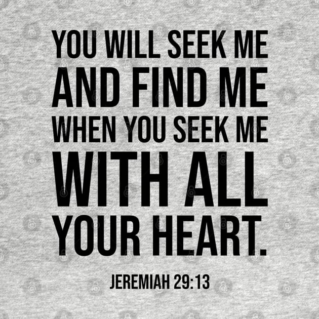 Christian Bible Verse: You will seek me and find me by ChristianLifeApparel